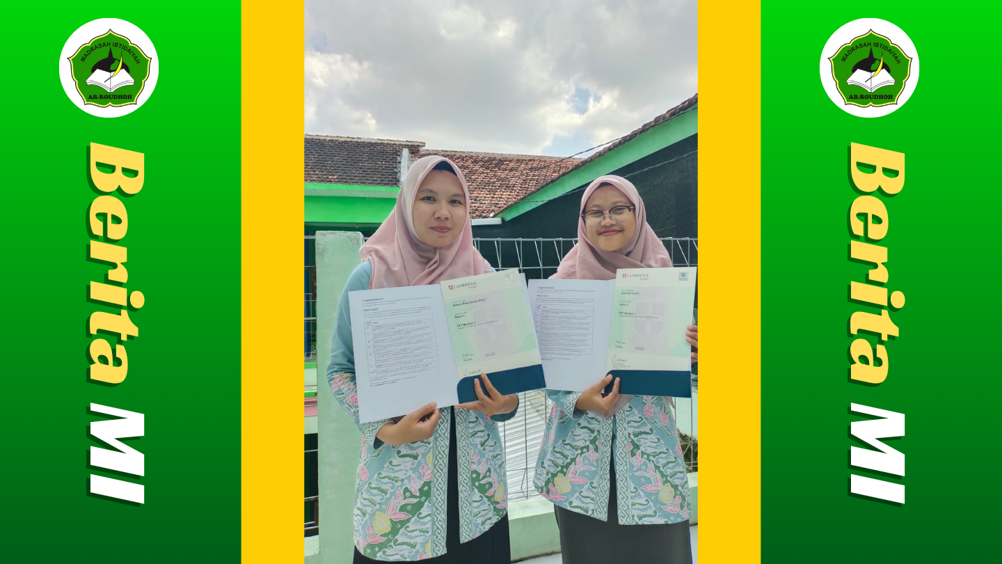 Dua Guru International Class Program MI Ar-Roudhoh Raih Sertifikasi Cambridge English TKT Module 1